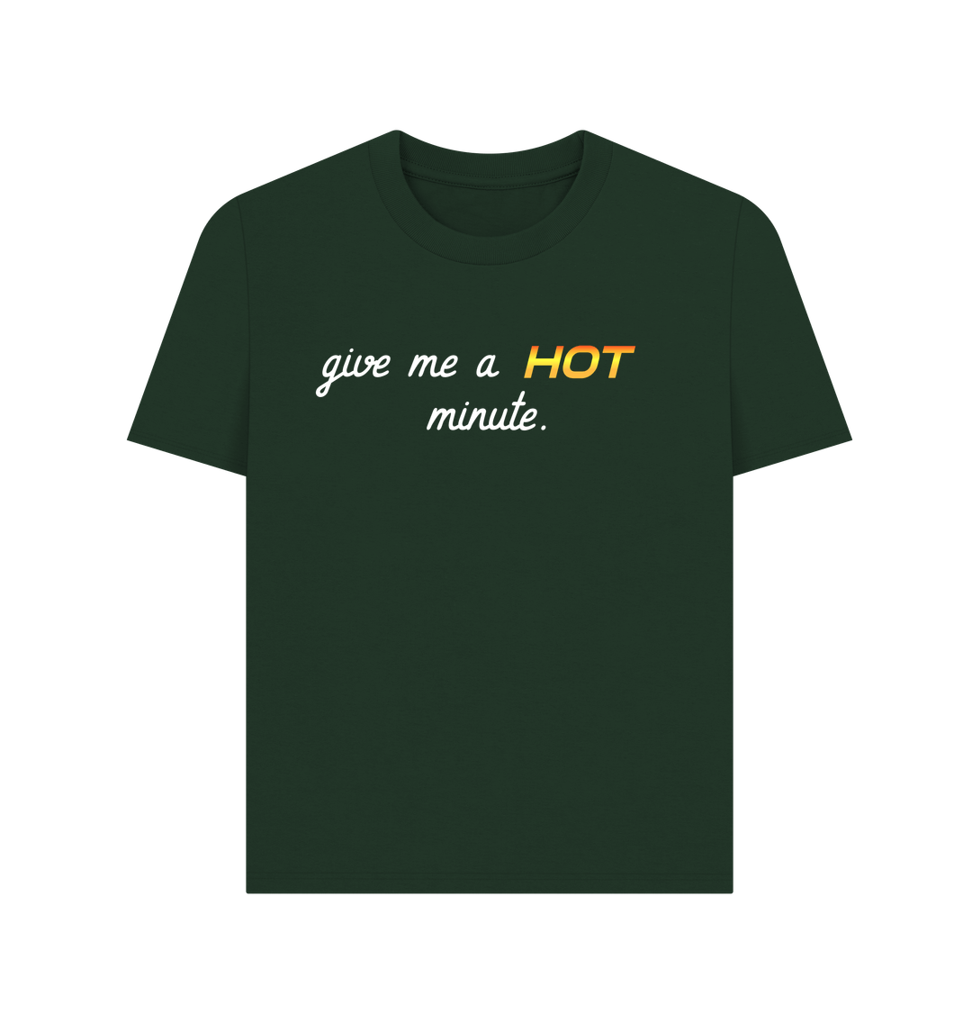 Evergreen Hot minute Tee